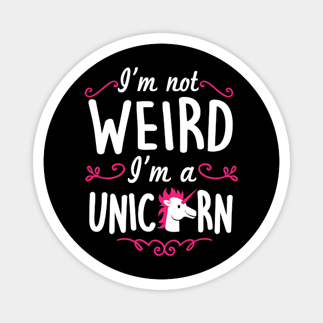 I'm not weird I'm a unicorn (white) Magnet by nektarinchen